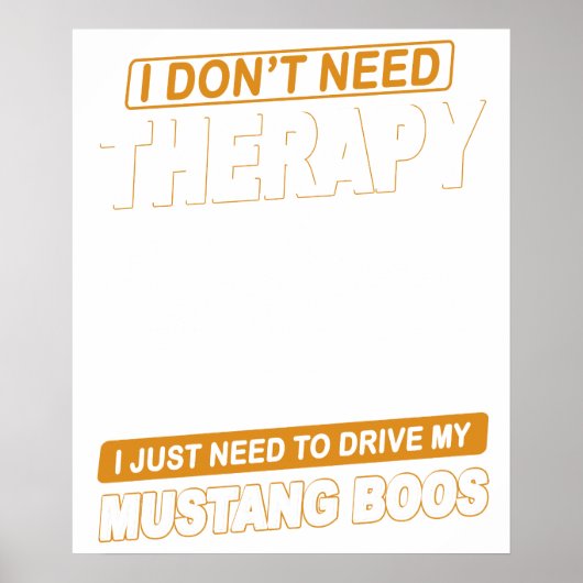 Poster I DON'T NEED THERAPY Ford Mustang 1969 Boss (Devant)