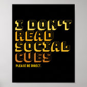 Poster I Don't Read Social Cues Please Be Direct Apparel (Devant)