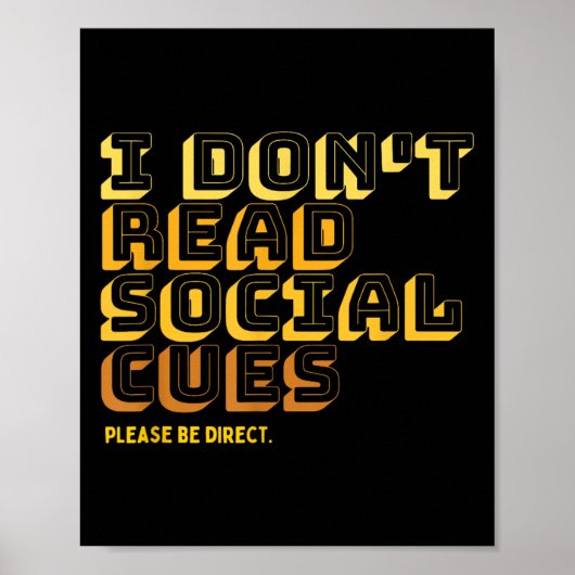 Poster I Don't Read Social Cues Please Be Direct Apparel (Devant)