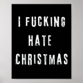 Poster I Foring Hate Christmas Funny Anti-christmas (Devant)