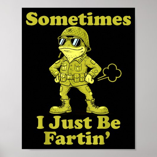 Poster I Frog Humor Sarcastic Sometimes Just Fartin (Devant)