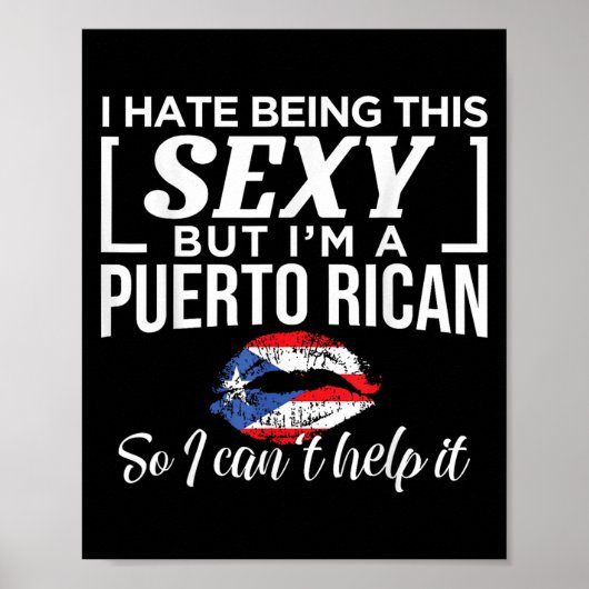 Poster I Hate Being This Y But I'm Puerto Rican Can't Hel (Devant)