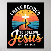 Poster I Have Decided To Follow Jesus Matthew 28-19-20 (Devant)