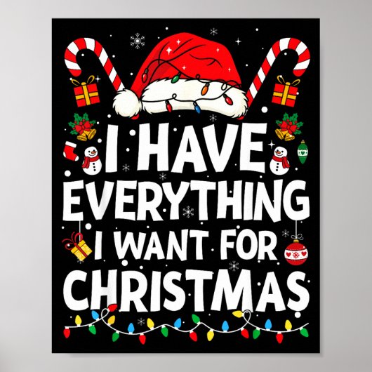 Poster I Have Everything I Want For Christmas Its Me I'm  (Devant)