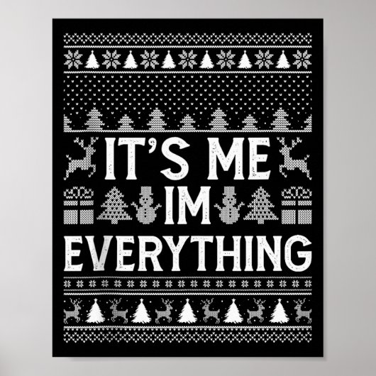 Poster I Have Everything I Want For Christmas Its Me I'm (Devant)