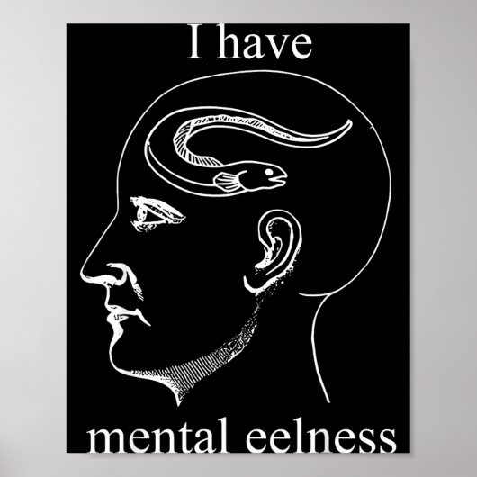 Poster I Have Mental Eelness Funny Mentally  (Devant)