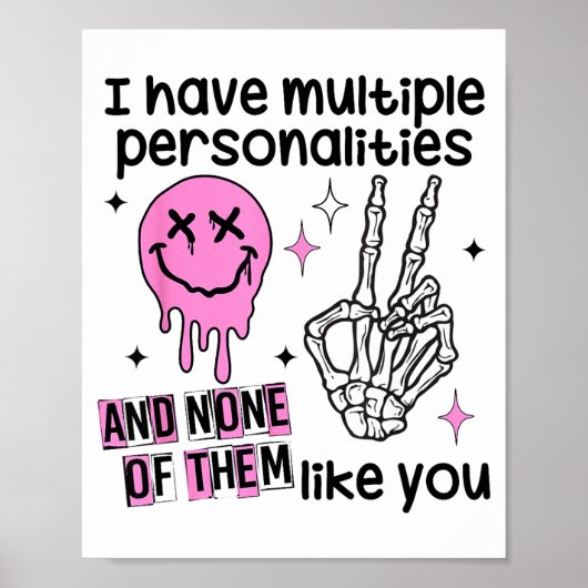 Poster I Have Multiple Ities And None Of Them Like You  (Devant)