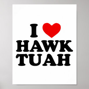 Poster I Heart Love Hawk Tuah _1