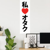Poster I Heart [Love] Otaku ~ Geek japonais (Bureau à domicile)