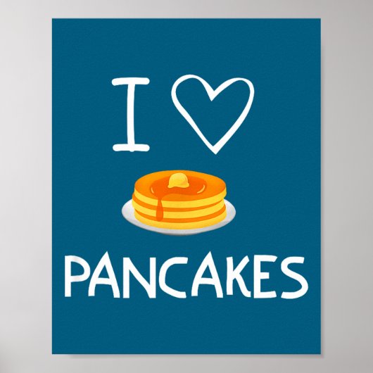 Poster I Heart Love Pancakes, Funny, Jokes, Sarcastic, Fa (Devant)