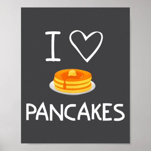Poster I Heart Love Pancakes, Funny, Jokes, Sarcastic, Fa (Devant)