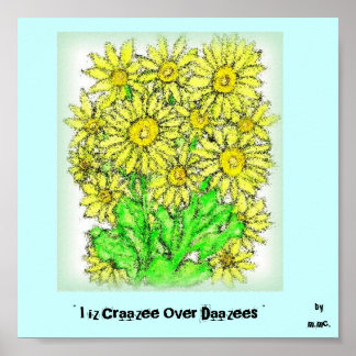 Poster " I iz Craazee Over Daazees ",