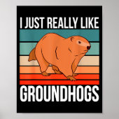 Poster I Just Really Like Groundhogs Retro Groundhog (Devant)