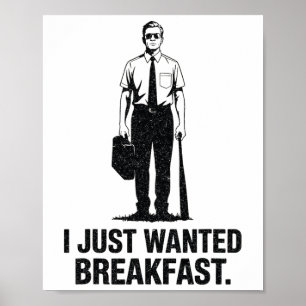 Poster I Just Recherché Breakfast Bysebyll Byt