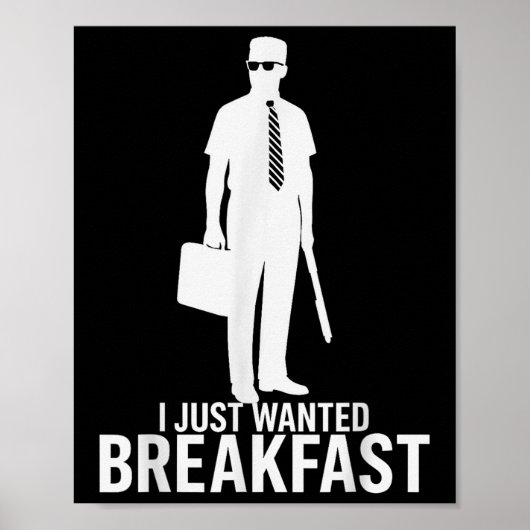 Poster I Just Recherché Breakfast Funny Mème Graphisme De (Devant)
