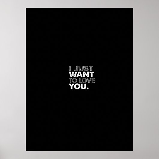 Poster i just want to lolowe you (Devant)