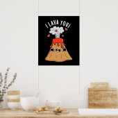 Poster I Lava You Funny Volcano Pun Dark BG (Cuisine)
