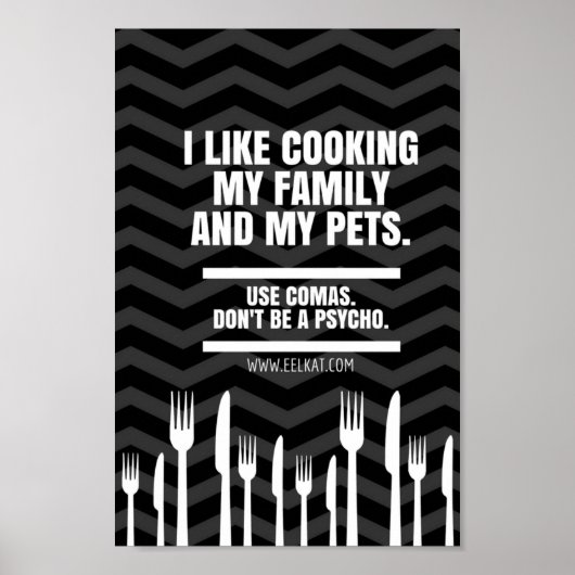 Poster I Like Cuisine My Family and Pets (Comma Joke) (Devant)