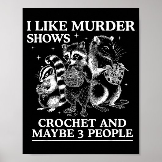 Poster I Like Murder Shows Crochet And Maybe 3 People Sku (Devant)