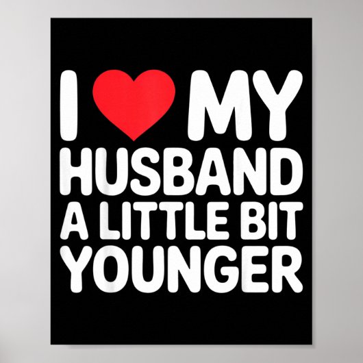 Poster I Like My Husband A Little Bit Younger Funny Sayin (Devant)