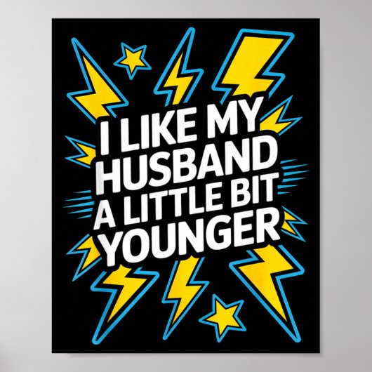 Poster I Like My Husband A Little Bit Younger Funny Sayin (Devant)