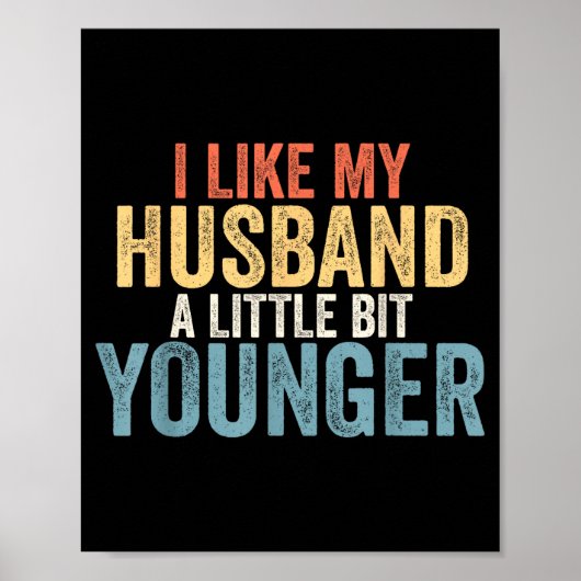 Poster I Like My Husband A Little Bit Younger Funny Women (Devant)