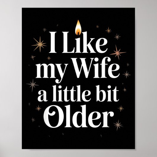 Poster I Like My Wife A Little Bit Older Funny Saying Wom (Devant)