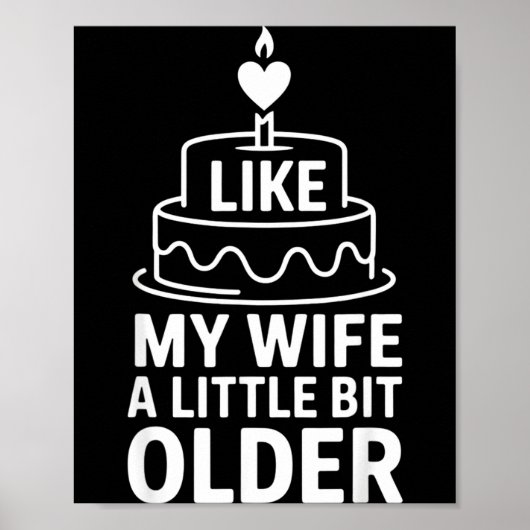 Poster I Like My Wife A Little Bit Older Funny Saying Wom (Devant)
