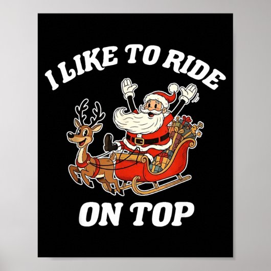 Poster I Like To Ride On Top Funny Santa Couple Matching (Devant)