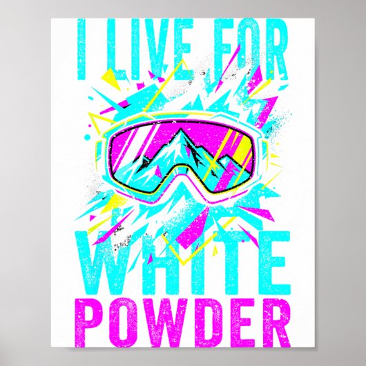 Poster I Live For White Wder 80s 90s Retro Skiing Snowboa (Devant)