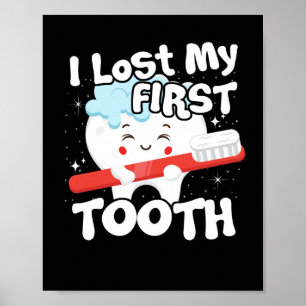 Poster I Lost My First Tooth Cute Baby Tooth Out Gift