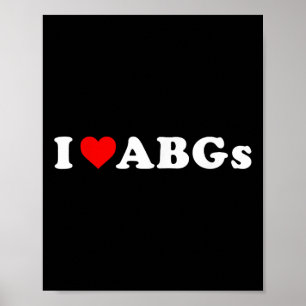 Poster I Love Abgs Funny I Heart Abgs