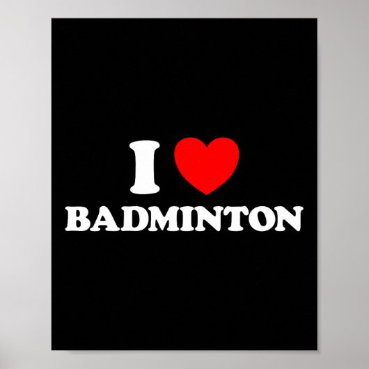 Poster I Love Badminton Funny Yard Game Birdie Racket Net (Devant)