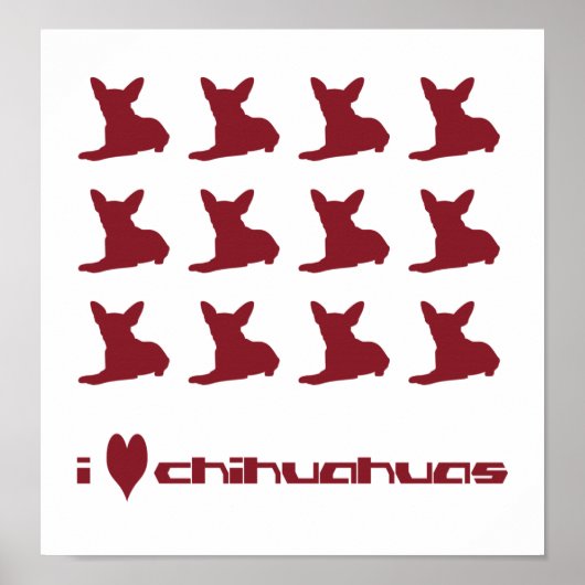 Poster I Love Chihuahuas (Devant)