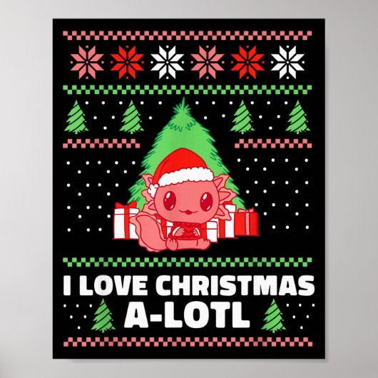 Poster I Love Christmas A-lotl Axolotl In Santa Hat Ugly (Devant)