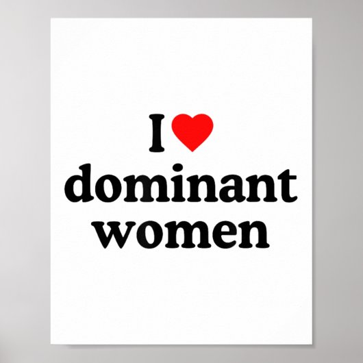 Poster I Love Dominant Femmes Chemise - I Heart Dominant (Devant)