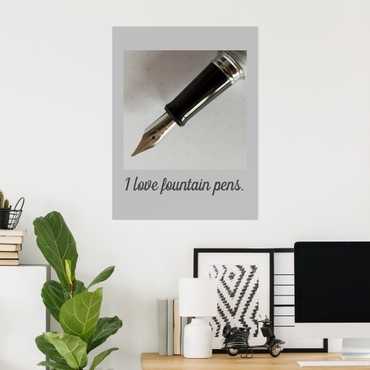 Poster I Love Fountain Pens (Bureau à domicile)