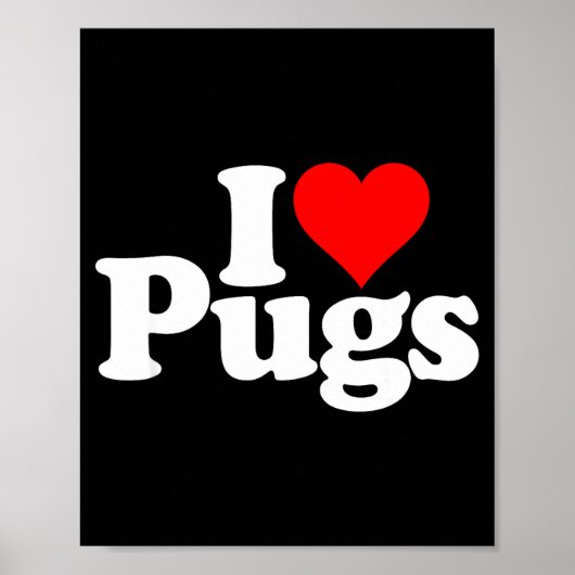Poster I Love Heart Pugs Pug Dog Canine  (Devant)