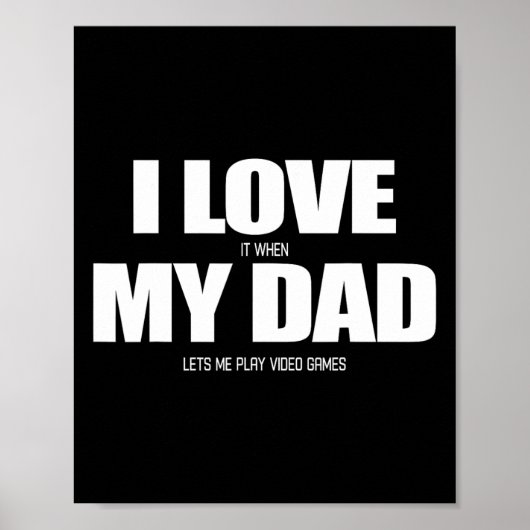 Poster I Love It When My Dad Lets Me Play Video Game 1 (Devant)