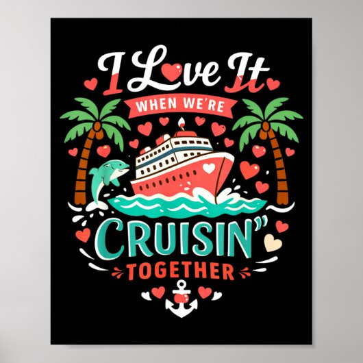 Poster I Love It When We're Cruising Together Cruise Vibe (Devant)