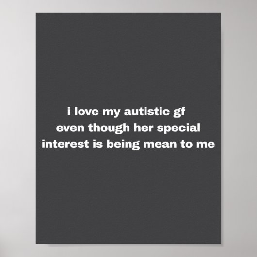 Poster I Love My Autistic Gf Even Though Her Special Funn (Devant)