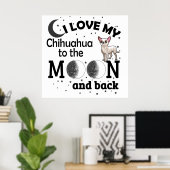 Poster I Love My Chihuahua to the Moon and Back (Bureau à domicile)
