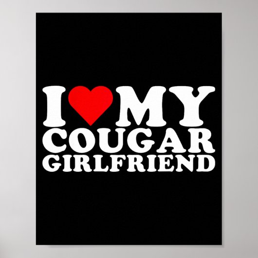 Poster I Love My Cougar Girlfriend I Heart My Cougar Gf (Devant)