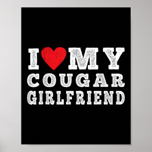 Poster I Love My Cougar Girlfriend - I Heart My Cougar Gf