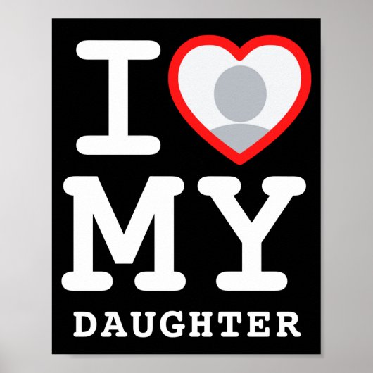 Poster I Love My Daughter Photo Text Parents  (Devant)