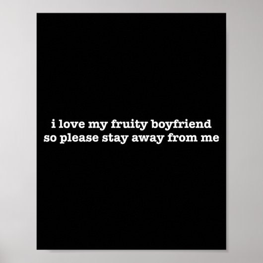 Poster I Love My Fruity Boyfriend Funny Girlfriend Humor  (Devant)