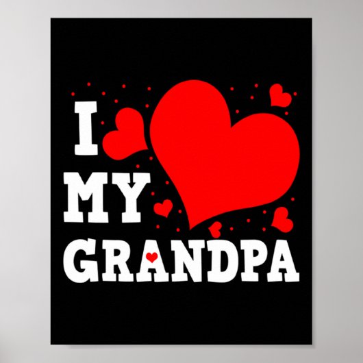 Poster I Love My Grandpa Valentines Day Family Matching G (Devant)