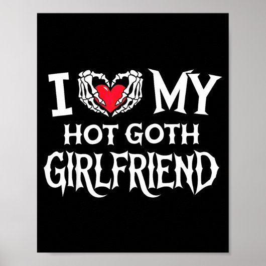 Poster I Love My Hot Goth Gf Skeleton Hand Heart Valentin (Devant)