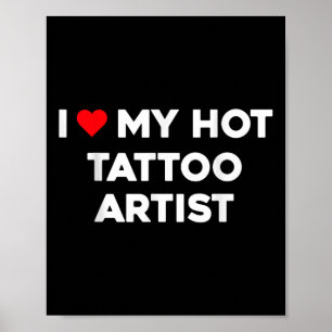 Poster I Love My Hot Tattoo Artist Valentine Boyfriend Gi