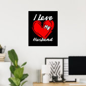 Poster I Love My Husband Funny Valentines Day Cadeaux Fem (Bureau à domicile)